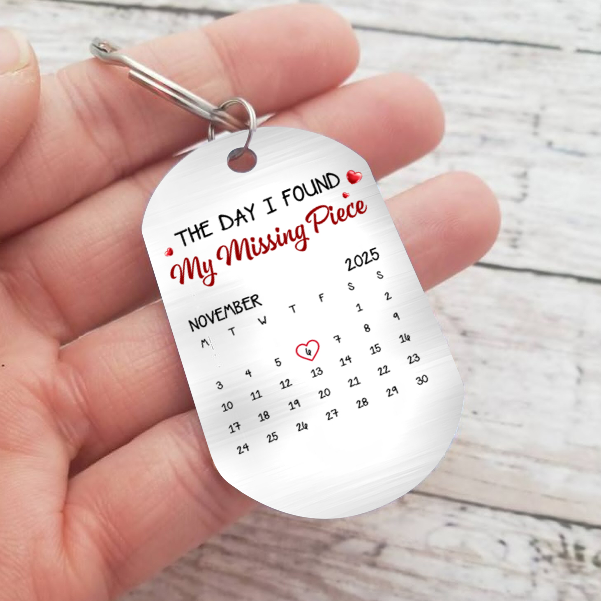 Personalized Calendar Keychain - The Day I Found My Missing Piece