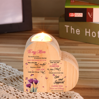 To My Mom-Wooden Heart Candle Holder Flower Candlesticks "Thank you for the love and support" Gifts For Mother