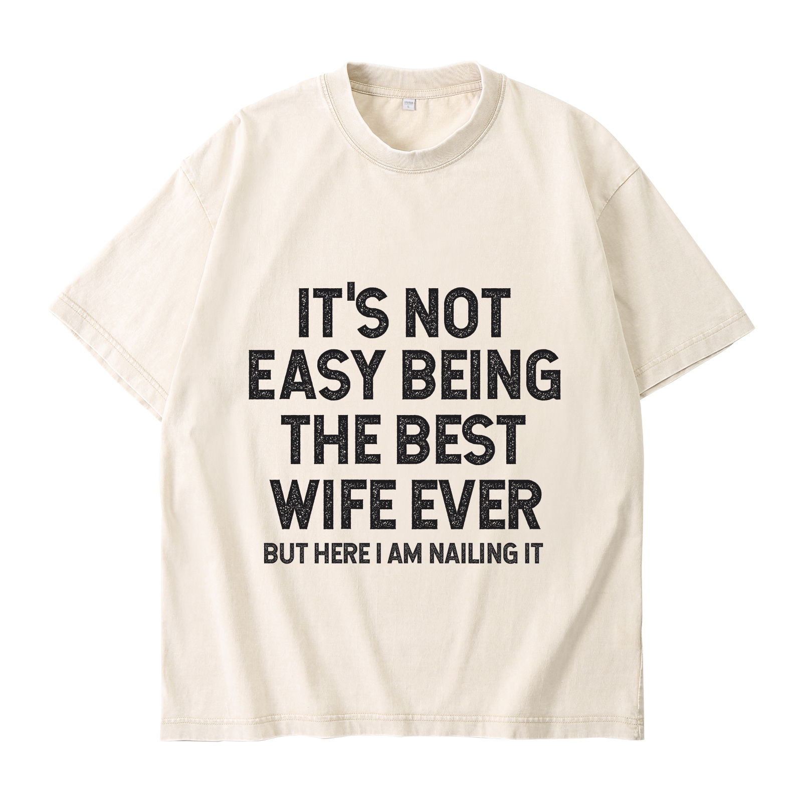 Personalised Couple T-Shirts in Beige– "It’s Not Easy Being the Best Husband/Wife Ever, But Here I Am Nailing It" – Valentine’s Day Gift for Couple | Jessemade