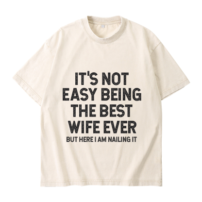 Personalised Couple T-Shirts in Beige– "It’s Not Easy Being the Best Husband/Wife Ever, But Here I Am Nailing It" – Valentine’s Day Gift for Couple | Jessemade