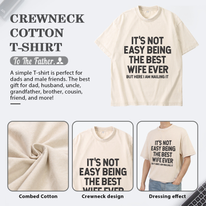 Personalised Couple T-Shirts in Beige– "It’s Not Easy Being the Best Husband/Wife Ever, But Here I Am Nailing It" – Valentine’s Day Gift for Couple | Jessemade