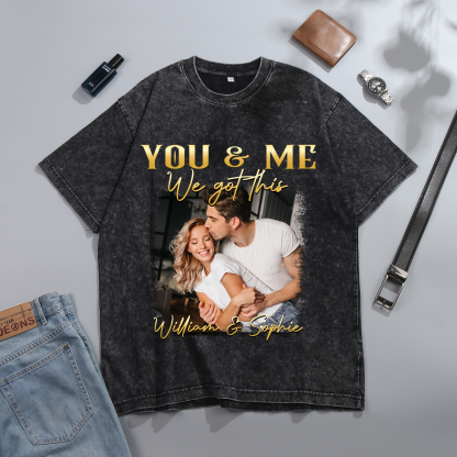 Personalised Couple T-Shirt –  with Custom 2 Names and 1 Photo - "YOU & ME, We Got This" | Valentine’s Day Gift for Him/Her | Jessemade