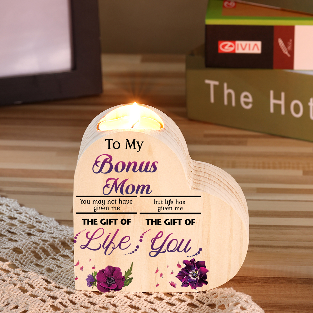 To My Bonus Mom Violet Flower Heart Candle Holder "Life Has Given Me The Gift of You" Wooden Candlestick