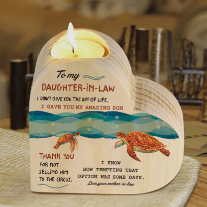 To My Daughter-in-law Wooden Heart Candle Holder "I didn't give you the gift of life" Gifts For Daughter