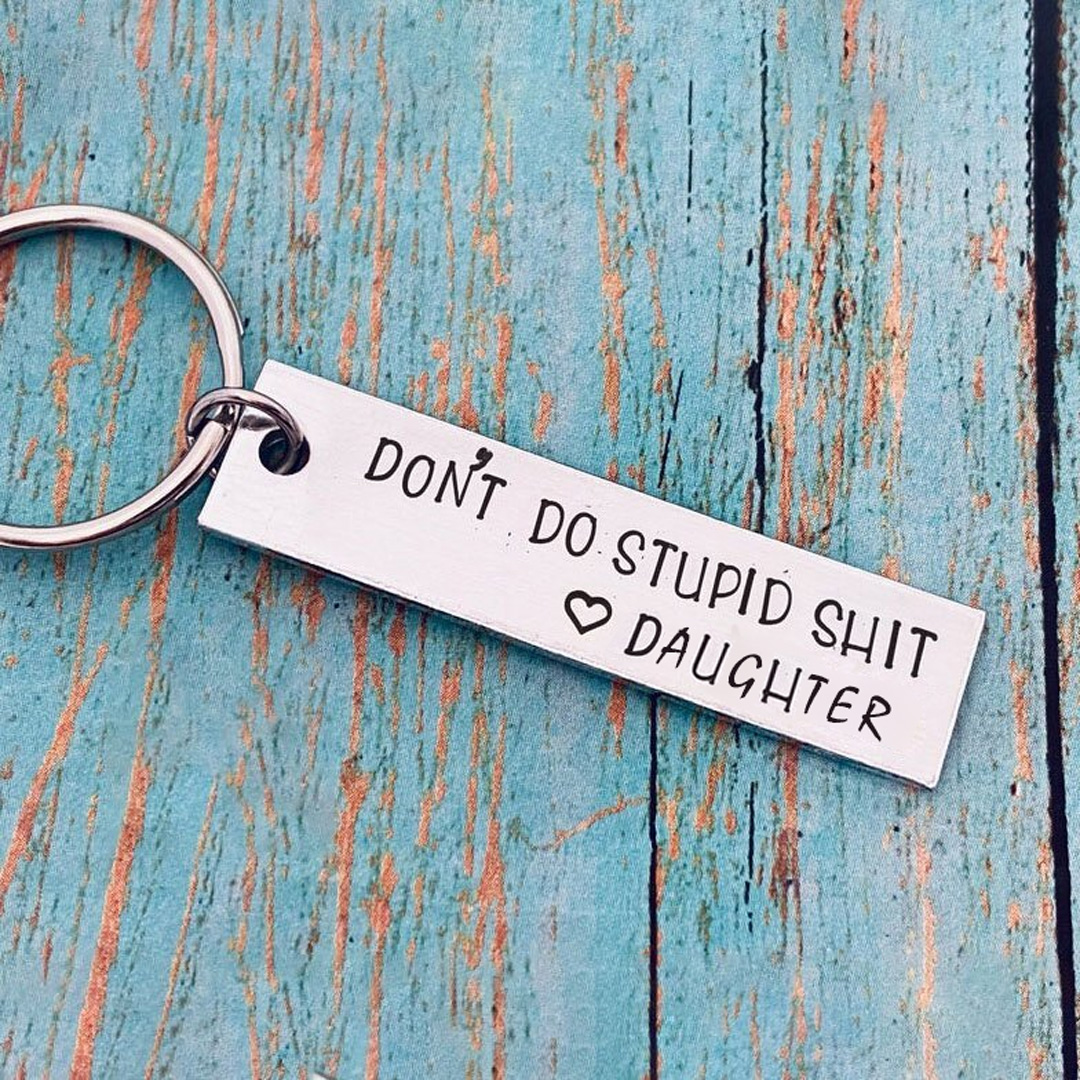 Don't Do Stupid, Personalized Keychain Gifts For Kids