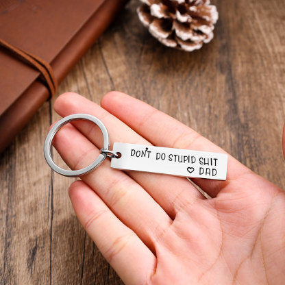 Don't Do Stupid, Personalized Keychain Gifts For Kids