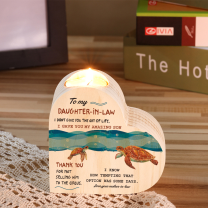 To My Daughter-in-law Wooden Heart Candle Holder "I didn't give you the gift of life" Gifts For Daughter