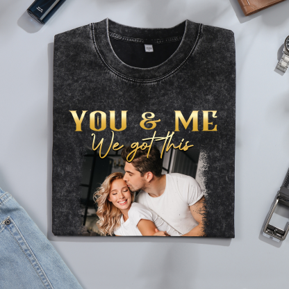 Personalised Couple T-Shirt –  with Custom 2 Names and 1 Photo - "YOU & ME, We Got This" | Valentine’s Day Gift for Him/Her | Jessemade