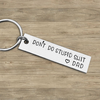 Don't Do Stupid, Personalized Keychain Gifts For Kids