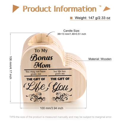 To My Bonus Mom Wooden Heart Candle Holder "Life has given me the gift of you"