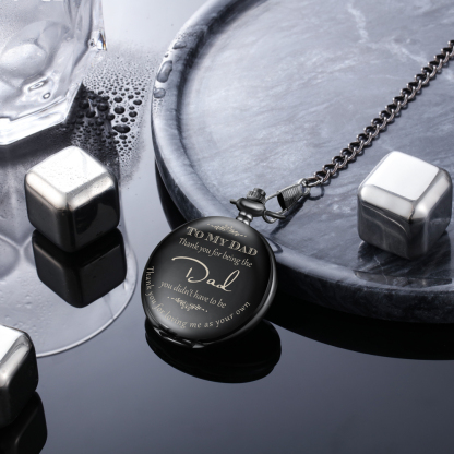 “Thank you for being the Dad you didn't have to be” Personalized Pocket Watch Gifts for Father
