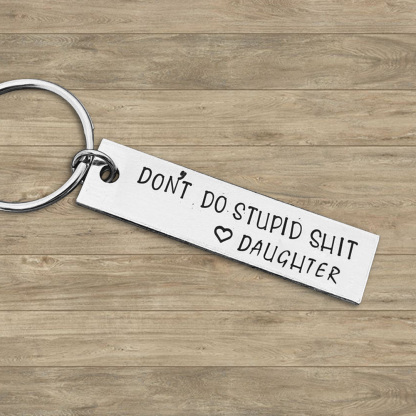 Don't Do Stupid, Personalized Keychain Gifts For Kids
