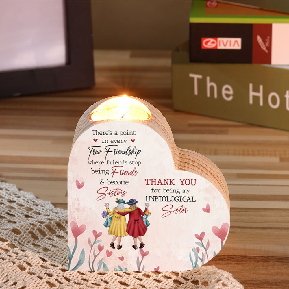 To My Bestie Wooden Heart Candle Holder "Thank you for being my unbiological sister"