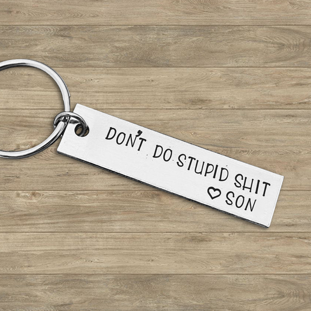 Don't Do Stupid, Personalized Keychain Gifts For Kids