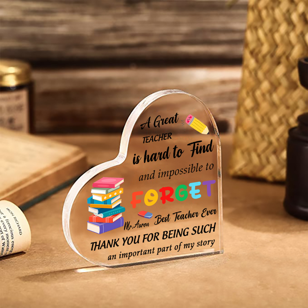 Personalized Acrylic Heart Keepsake Custom 1 Name Ornament Gift for Him/Her - A Great Teacher Is Hard To Find And Impossible To Forget