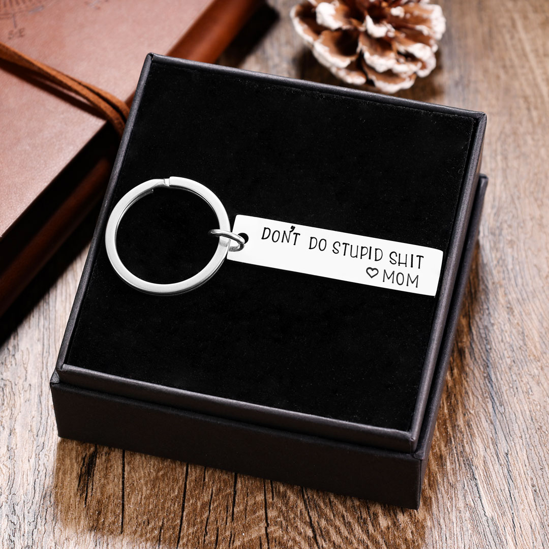 Don't Do Stupid, Personalized Keychain Gifts For Kids