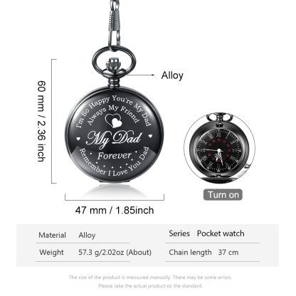 “I'm so happy you're my dad always my friend my dad forever remember i love you dad”T Personalized Pocket Watch Gifts for Father