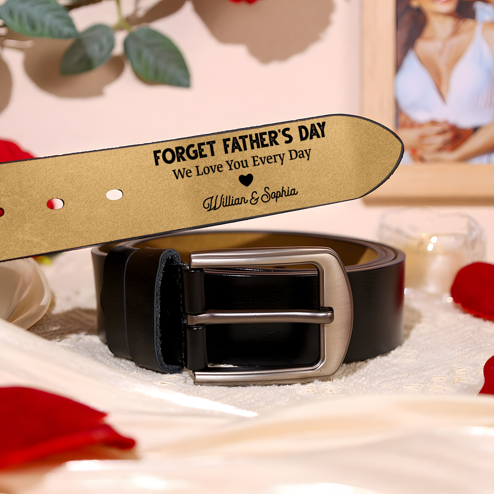 Custom Father’s Day Leather Belt  “Forget Father’s Day, We Love You Every Day.”– Engraved Belt with Children’s Names & Heartfelt Message