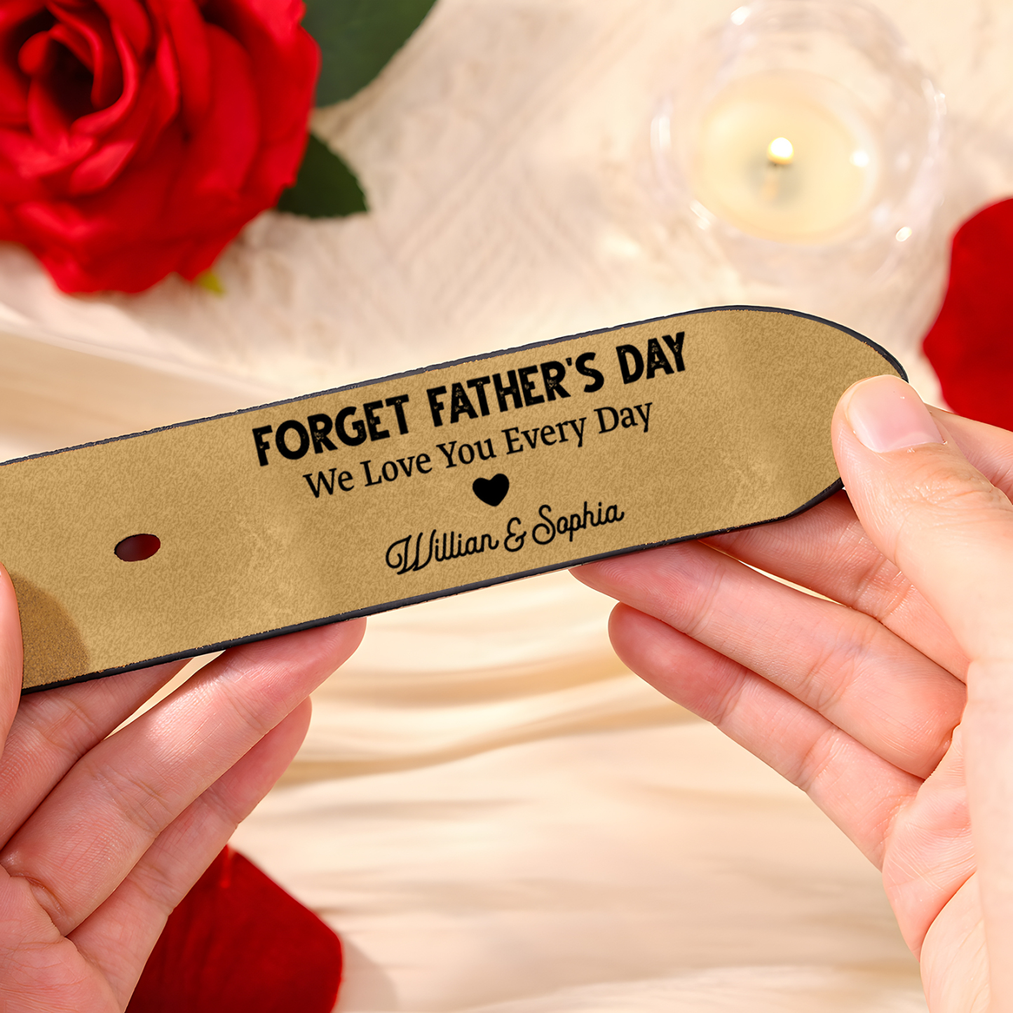 Custom Father’s Day Leather Belt  “Forget Father’s Day, We Love You Every Day.”– Engraved Belt with Children’s Names & Heartfelt Message