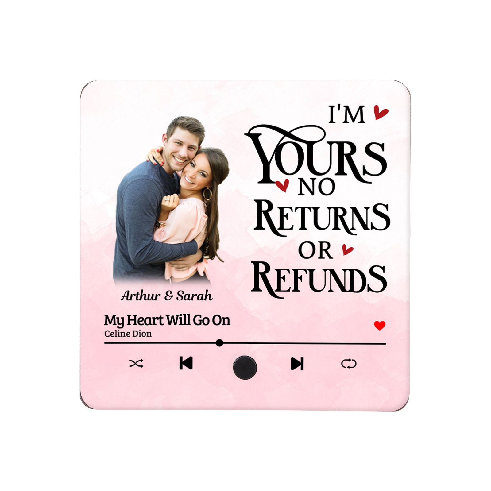 Personalized Photo Fridge Magnet I am Yours No Returns or Refunds Valentines Day Gift for Couples