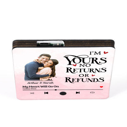 Personalized Photo Fridge Magnet I am Yours No Returns or Refunds Valentines Day Gift for Couples