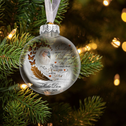 Memorial Ball Feather Ornaments Custom Name & Date & Photo Christmas Ornament Commemorate Deceased Loved Ones - Goodbyes Are Not Forever| Jessmade