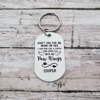 Personalized Custom Dog Photo and Name Stainless Steel Keychain - Don't Cry Mom, I Got New Wings