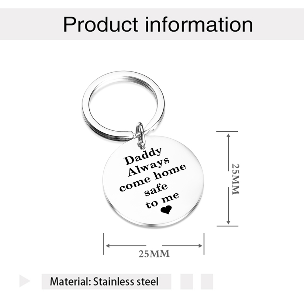 Thoughtful Stainless Steel Father’s Keychain - Heartfelt “Daddy Always Come Home Safe”