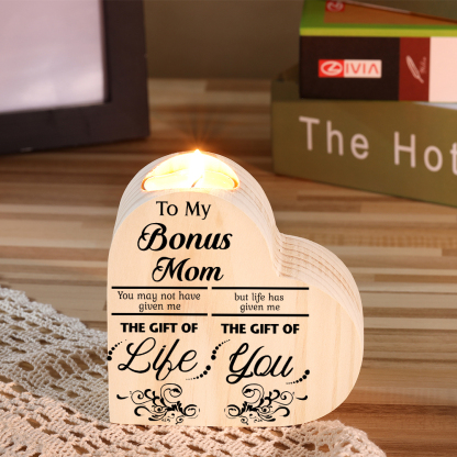 Mothers Gifts Mothers Gifts To My Bonus Mom Wooden Heart Candle Holder "Life has given me the gift of you"