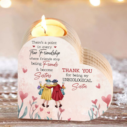 To My Bestie Wooden Heart Candle Holder "Thank you for being my unbiological sister"