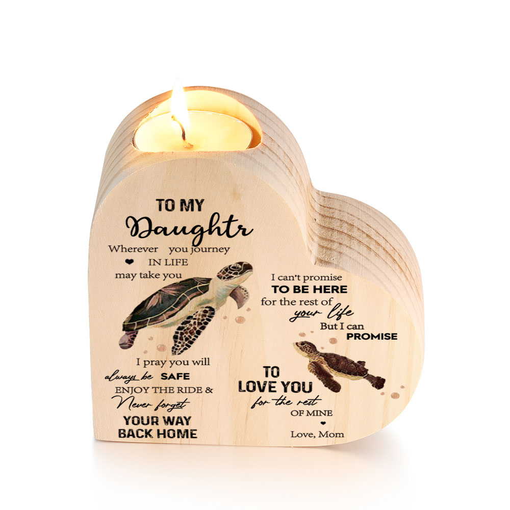 To My Daughter Wooden Heart Candle Holder "love you for the rest of mine"