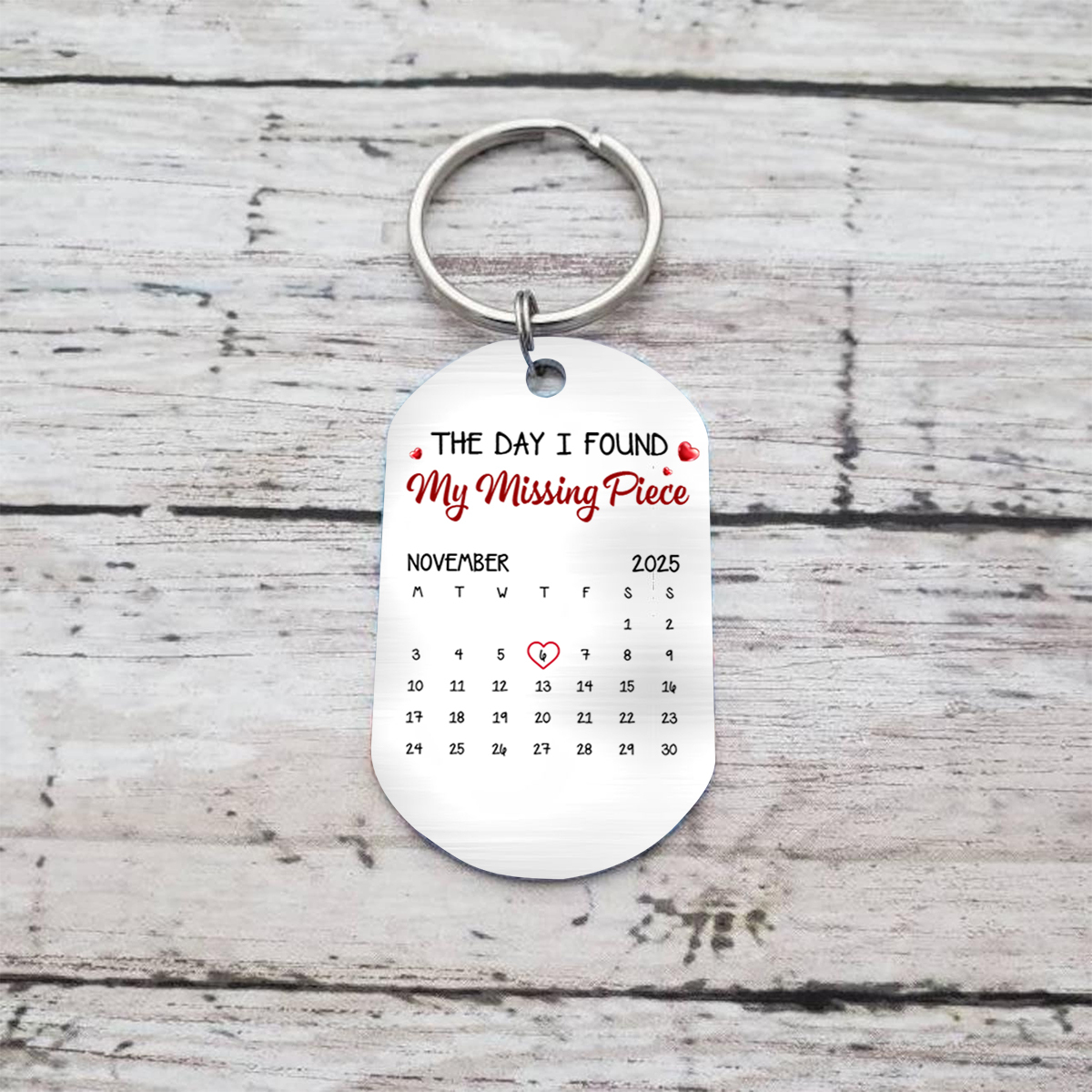 Personalized Calendar Keychain - The Day I Found My Missing Piece